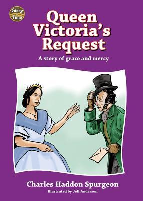 Queen Victoria's Request: A Story of Grace and Mercy