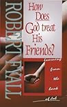 How Does God Treat His Friends? by Bob Fyall