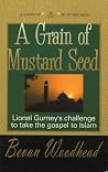 A Grain of Mustard Seed A Grain of Mustard Seed