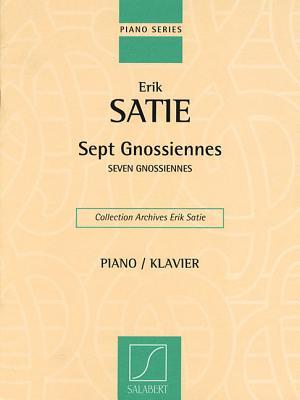 Seven Gnossiennes: Piano Solo by Erik Satie | Early Advanced Piano Sheet Music Solo Collection for Students | Early Advanced Songbook for Practice Recitals, Classical Study and Performance
