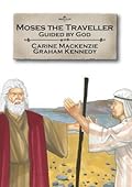 Moses the Traveller: Guided by God