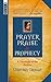Prayer, Praise & Prophecy: ...