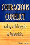 Courageous Conflict: Leading with Integrity and Authenticity
