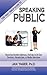 The Fast Track Guide to Speaking in Public
