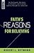 Faith's Reasons for Believi...