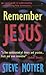 Remember Jesus
