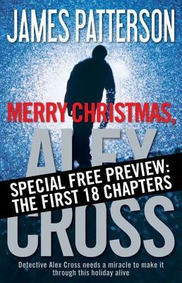 Merry Christmas, Alex Cross -- Free Preview -- The First 18 Chapters (Kindle Edition)