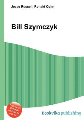 Bill Szymczyk (Paperback)
