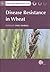 Disease Resistance in Wheat by Indu Sharma