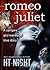 Romeo and Juliet by H.T. Night