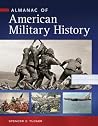 Almanac of American Military History Almanac of American Military History