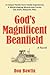 God's Magnificent Beanfield: A Unique Florida Farm Family Experiences A World-shaking Miracle and Carries Out God's Awesome Plan.