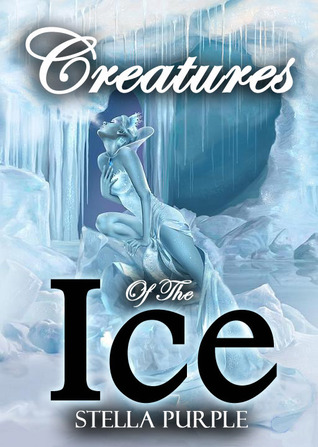 Creatures of the Ice (Creatures, #4)