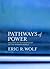 Pathways of Power: Building an Anthropology of the Modern World