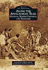 Along the Appalachian Trail by Leonard M. Adkins