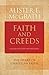 Faith and Creeds: A Guide for Study and Devotion (The Heart of Christian Faith)