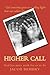 Higher Call: Sometimes God ...