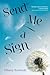 Send Me a Sign