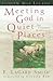 Meeting God in Quiet Places by F. LaGard Smith
