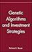 Genetic Algorithms and Investment Strategies (Wiley Finance)