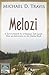 Melozi: A Teen's Search for A Summer Job Lands Him An Adventure In The Alaska Bush