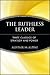 The Ruthless Leader by Alistair McAlpine The Ruthless Leader by Alistair McAlpine