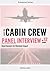 Pass the Cabin Crew Panel Interview in 12 Hours: Great Answers for Maximum Impact
