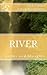 River: Poems and thoughts
