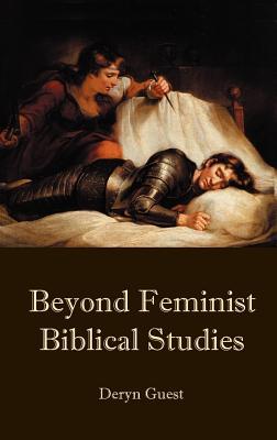 Beyond Feminist Biblical Studies (Bible in the Modern World)
