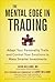 The Mental Edge in Trading ...