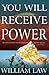 You Will Receive Power by William Law