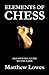 Elements of Chess: An Essential Guide to the Game
