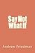Say Not "What If"