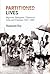 Partitioned Lives: Migrants, Refugees, Citizens in India and Pakistan, 1947-65