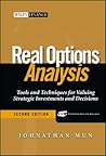 Real Options Analysis: Tools and Techniques for Valuing Strategic Investment and Decisions, 2nd Edition