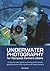 Underwater Photography: A S...