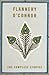The Complete Stories by Flannery O'Connor