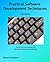 Practical Software Development Techniques: Tools and Techniques for Building Enterprise Software