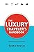 The Luxury Traveler's Handbook by Sarah  Lee