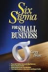 Six Sigma for Small Business