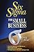 Six Sigma for Small Business by Greg Brue
