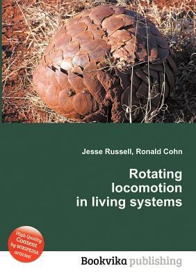 Rotating Locomotion in Living Systems (Paperback)