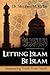 Letting Islam Be Islam: Separating Truth From Myth