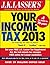 J.K. Lasser's Your Income Tax 2013