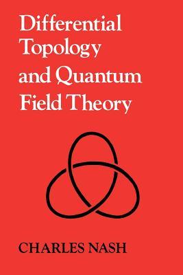 Differential Topology and Quantum Field Theory (Paperback)
