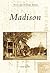 Madison (Postcard History Series)