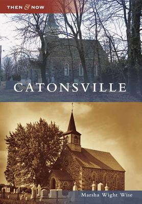 Catonsville (Then and Now: Maryland)