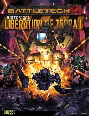 BattleTech Historical Liberation of Terra Vol 1