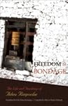 Freedom In Bondage