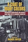 A Coat of Many Colors: Immigration, Globalization, and Reform in New York City's Garment Industry